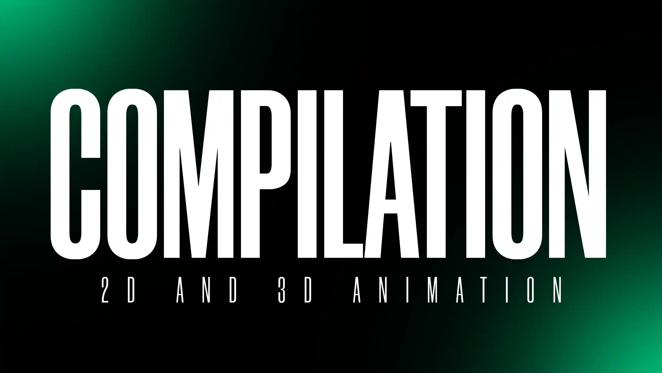 Compilation 2D & 3D Animation